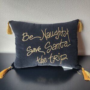 Be Naughty Save Santa The Trip 17" Christmas Xmas Decorative Pillow Black & Gold